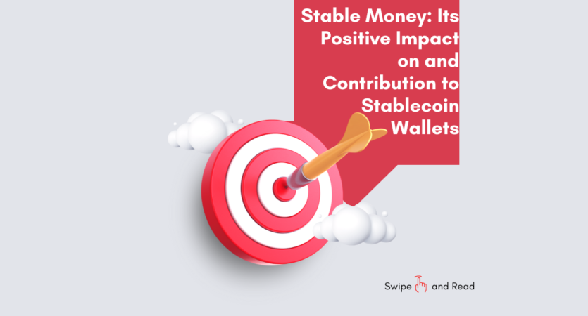 Stable Money Its Positive Impact on and Contribution to Stablecoin Wallets